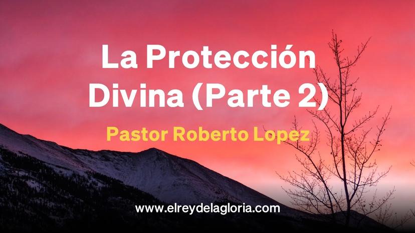 La Protección Divina (Parte 2)