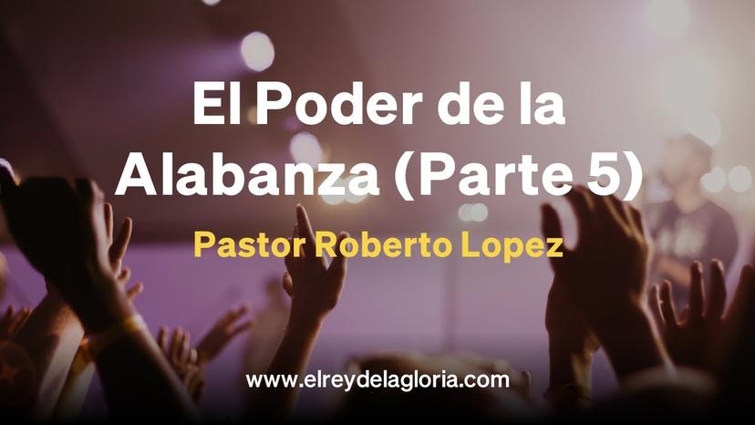 El Poder de la Alabanza #5