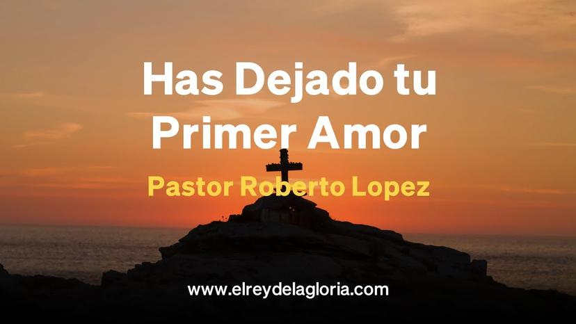 Has Dejado tu Primer Amor